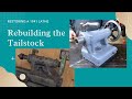 1941 South Bend 13" Lathe Restoration - Part 2 - Tailstock