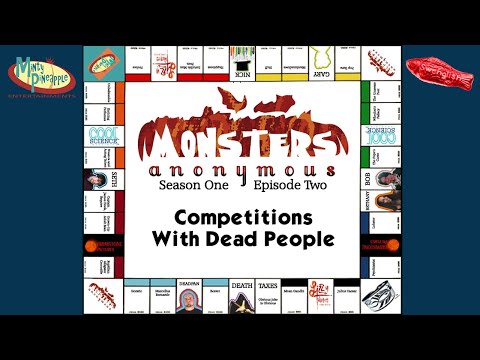 Monsters Anonymous: S1E2: Competitions With Dead P...
