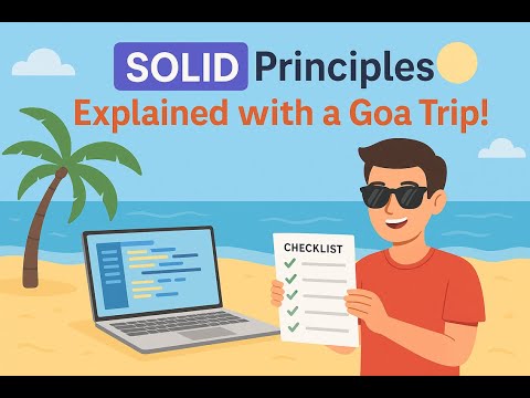 SOLID Principles Explained with a Goa Trip 🍹 | Software Design Made Simple!