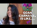 What is the goan carnaval   every goan carnaval be like  2022  onlyemilina