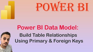 Build Table Relationships in Power BI | Using Primary & Foreign Keys for a Strong Data Model (2025)