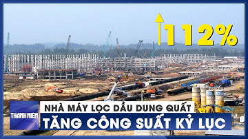 Nhà máy lọc dầu Dung Quất tăng công suất kỷ lục