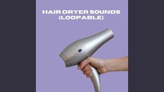 Hair Dryer Sounds for Deep Sleep (Loopable) Pt.14