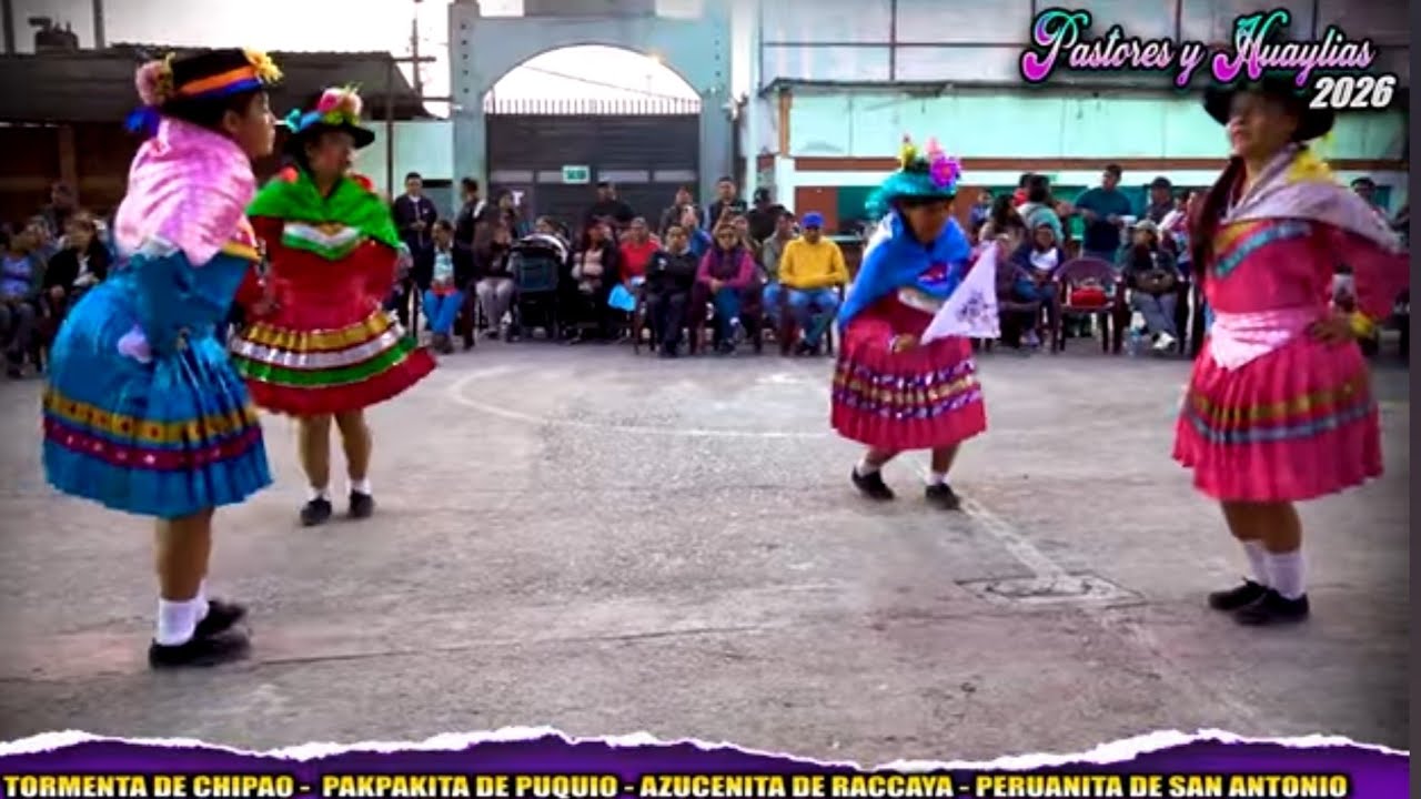  PASTORES Y HUAYLIAS 2026 | TORMENTA - PAKPAKITA - AZUCENITA - PERUANITA |