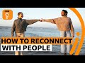 Building and Maintaining Social Connections
