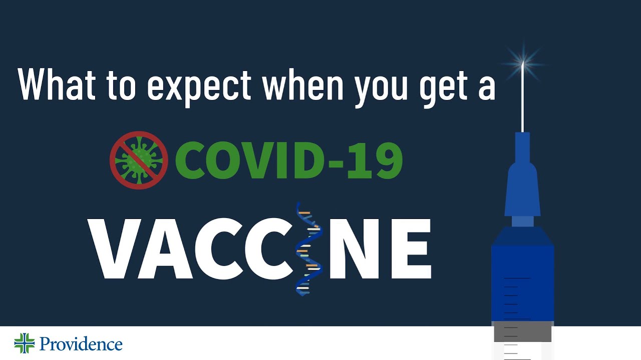 What to expect with you get a COVID-19 Vaccine shot