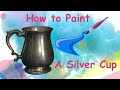 Still Life Silver Cup Painting | Learn How