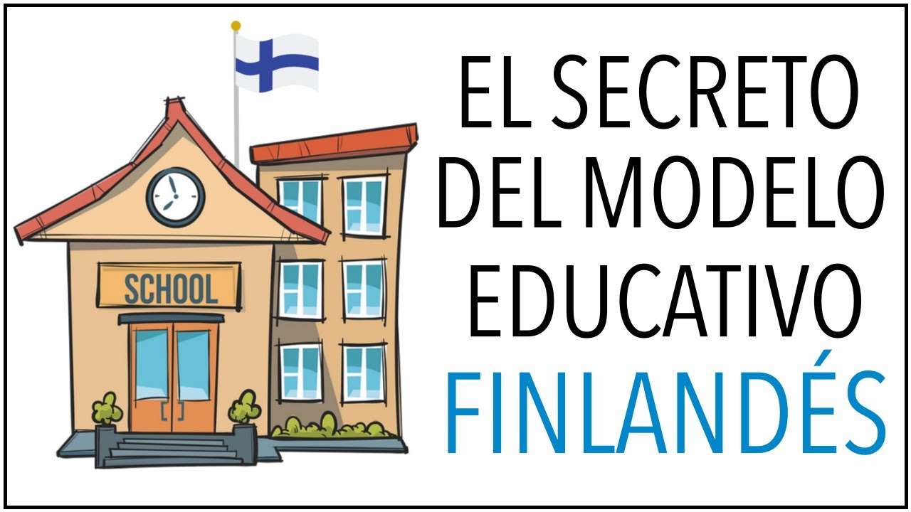 El Sistema EDUCATIVO FINLANDÉS es el MEJOR del Mundo? ¿Cuál es su SECRETO?  - YouTube