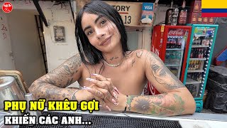 Cùng Đến COLOMBIA Quốc Gia Kỳ Lạ Có Những Phụ Nữ Khêu Gợi Làm "Chuyện Ấy" Khiến Các Anh...