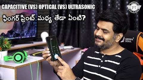 Capacitive VS Optical VS Ultrasonic Fingerprint Sensors Explained ll in Telugu ll
