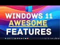 Awesome Windows 11 New Features you should use (2024)