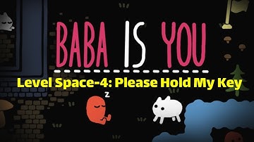 Baba Is You -Level Space-4: Please Hold My Key