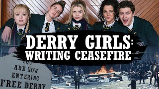 One Last Scene - Derry Girls and Writing Ceasefire