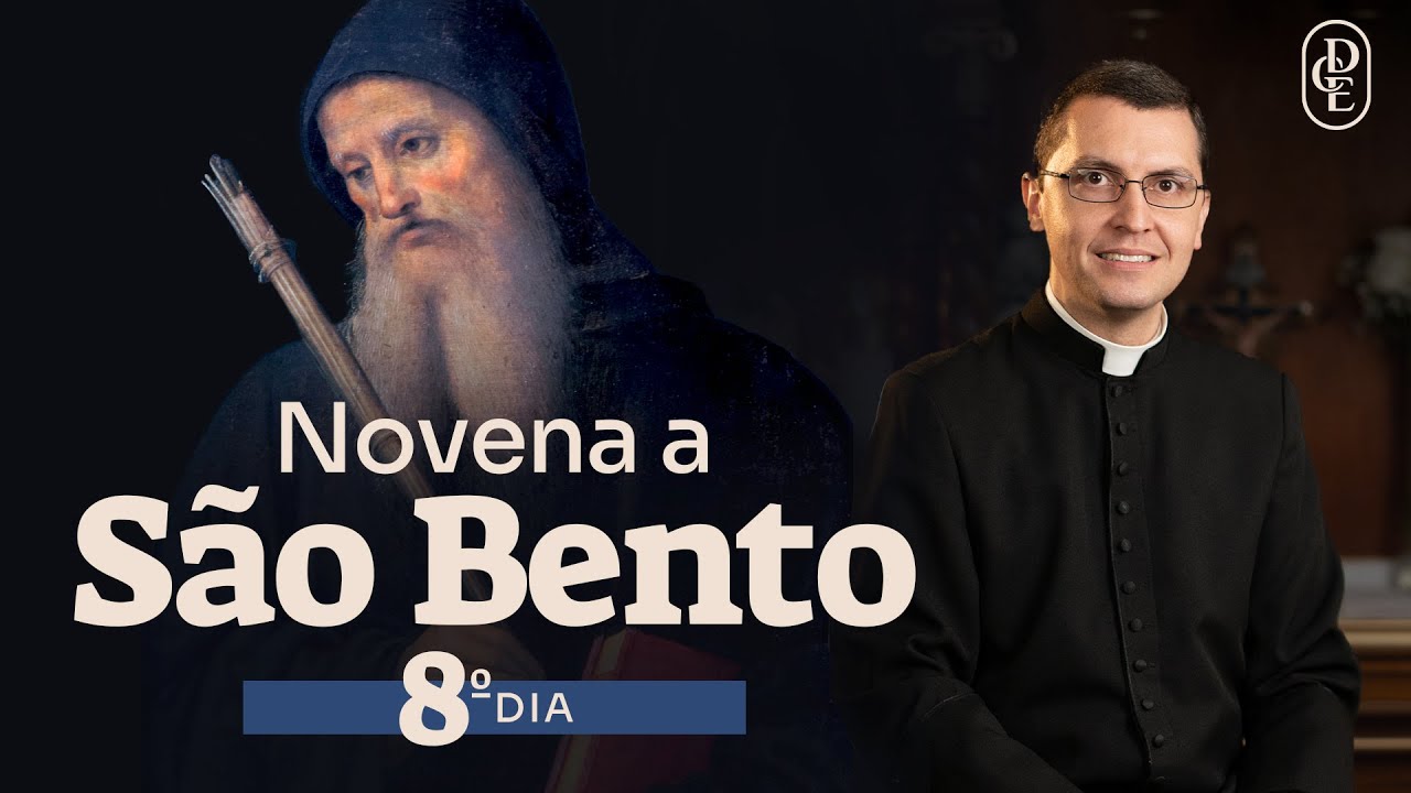 8º dia - Novena a São Bento