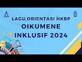 Lagu orientasi hkbp oikumene inklusif hkbp 2024