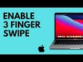 How to Enable 3 Finger Swipe on Mac