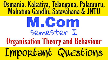 Organisation Theory & Behaviour | Important Questions | MCom 1st Sem | PG | OU KU PU MGU SU TU JNTU