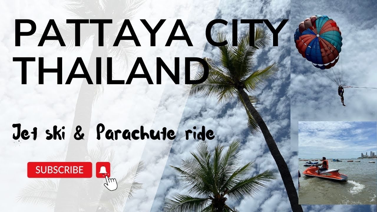 Jet ski & Parachute ride | PATTAYA | Thailand