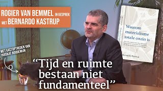 #1535: "Materialisme is wetenschappelijk onhoudbaar" | Gesprek met Bernardo Kastrup