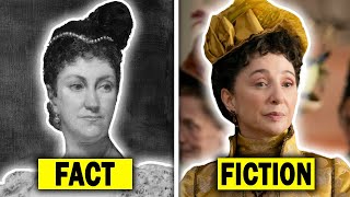 Top 10 Things - The Gilded Age Gets Factually Right & Wrong