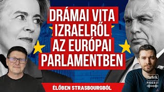 Élőben Strasbourgból: Drámai vita Izraelről az Európai Parlamentben  Morvay Péter és Kulifai Máté