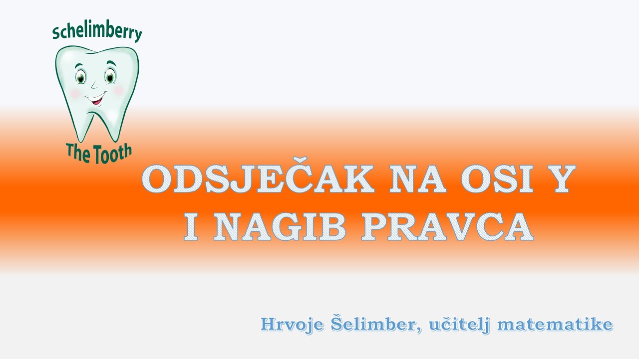 ODSJEČAK NA OSI Y I NAGIB PRAVCA / 7. razred instrukcije matematika / Hrvoje Šelimber