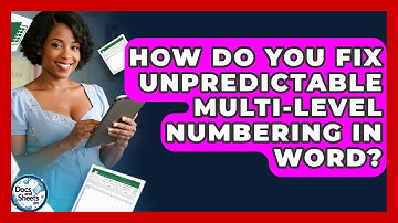 How Do You Fix Unpredictable Multi-level Numbering In Word? - Docs and Sheets Pro