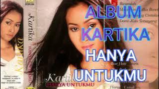 KARTIKA ALBUM HANYA UNTUKMU HD QUALITY
