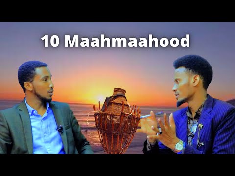 10 Maahmaahood Oo Murti Badan Sahanka Suugaanta WaddaniSomalitv 