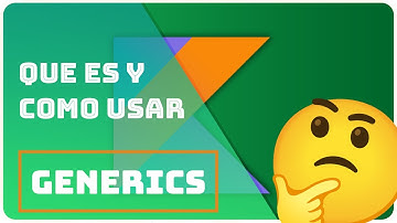 ¿Qué son los GENÉRICOS y como se usan en Kotlin/Android? | Re:codigo