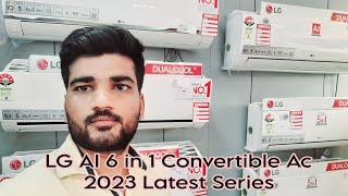 LG Air Conditioner 2023 Model || Viraat AC || AI 6 in 1 Convertible ️