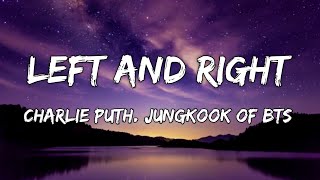 Charlie Puth - Left And Right (Lyrics) ft. Jungkook of BTS