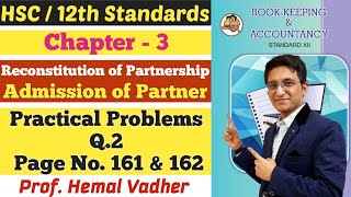 Admission of Partner | Practical Problems Q.2 | Page No. 161 | Class 12th | Hemal Sir |