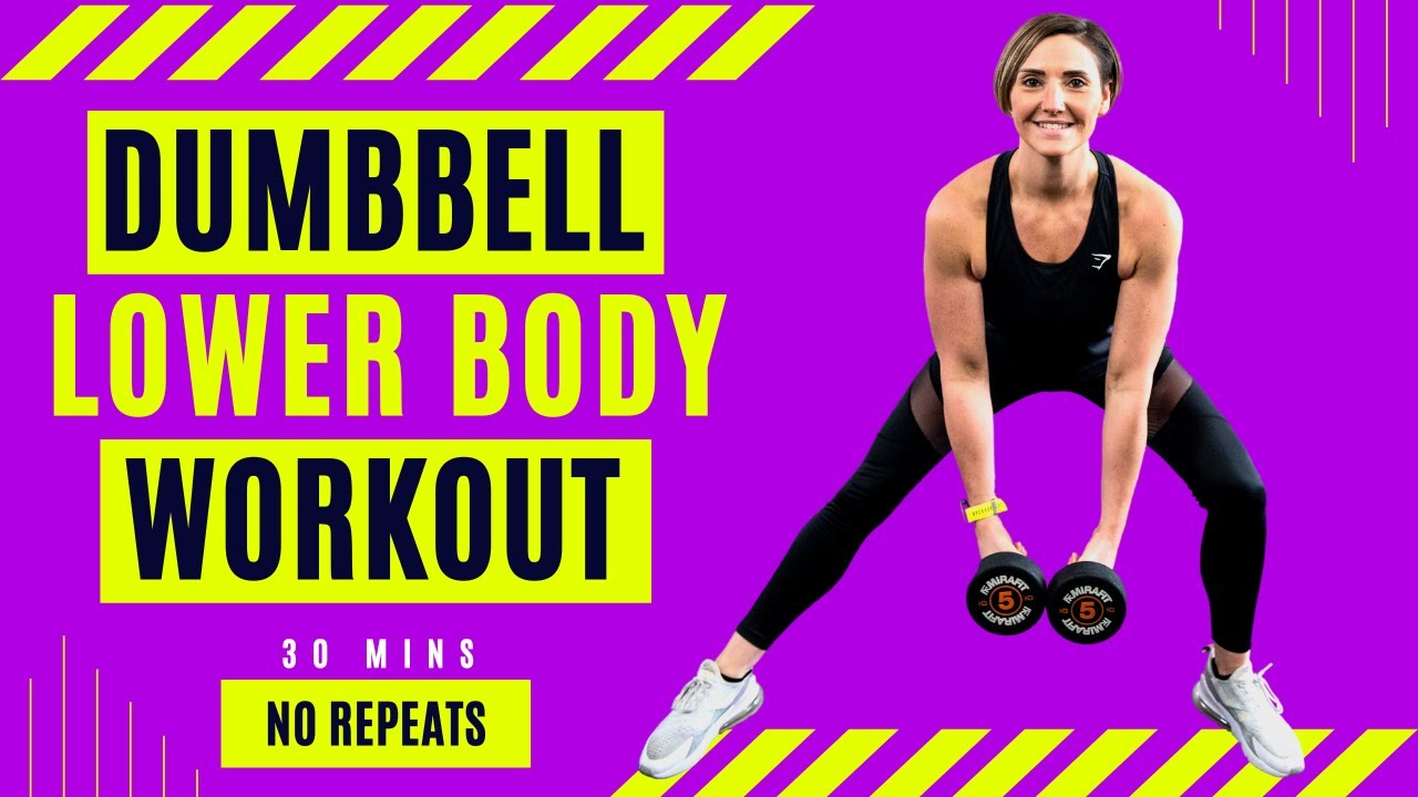 30 MIN LOWER BODY DUMBBELL WORKOUT NO REPEAT | Linz Body & Fitness ...