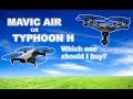 DJI MAVIC AIR or YUNEEC TYPHOON H.  Which drone is right for you?