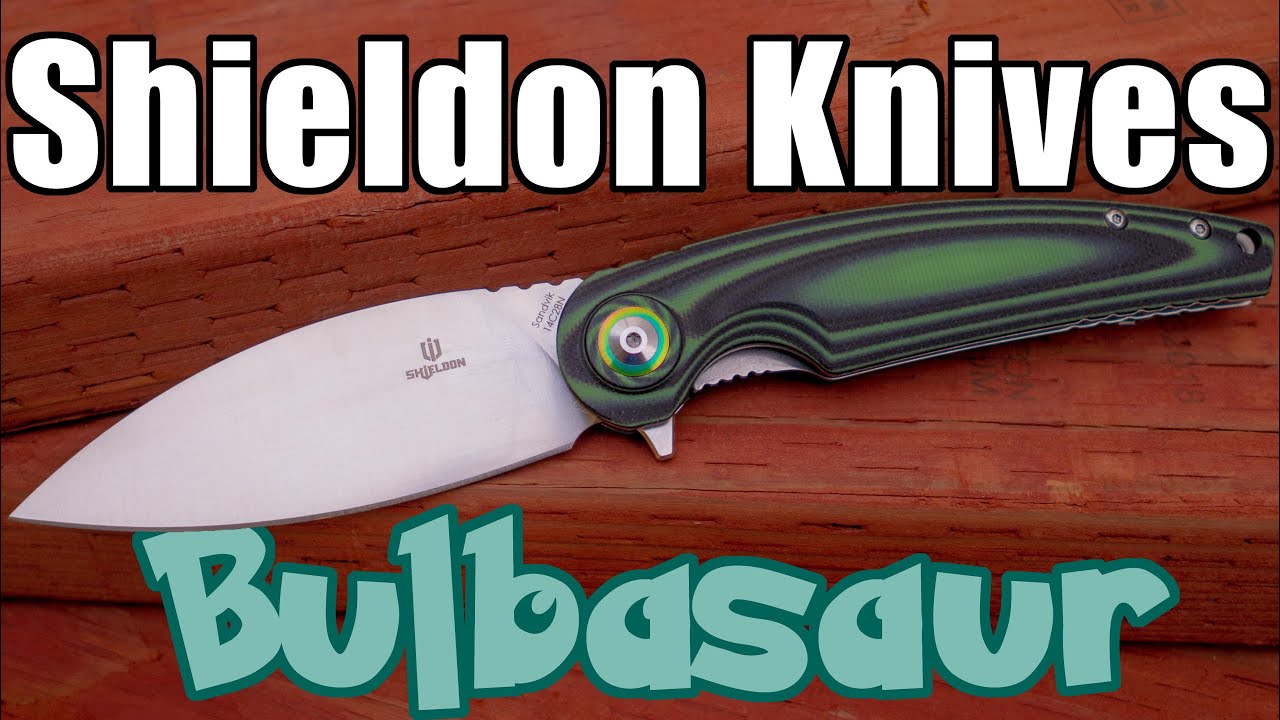 The Shieldon Knives "Bulbasaur" Mean, Green, Curves Ahead A new