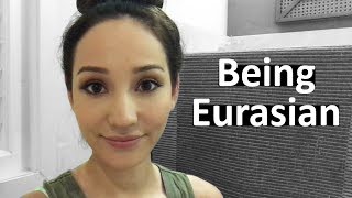 Being Mixed Race: My Eurasian Experience