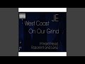 West Coast On Our Grind Feat Hard Head Razor Ant Lena mp3