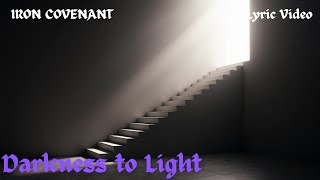 Iron Covenant - Darkness to Light (Lyric Video) | Rise & Rebuild • Resilience Metal Iron Covenant - Darkness to Light (Lyric Video) | Rise & Rebuild • Resilience Metal