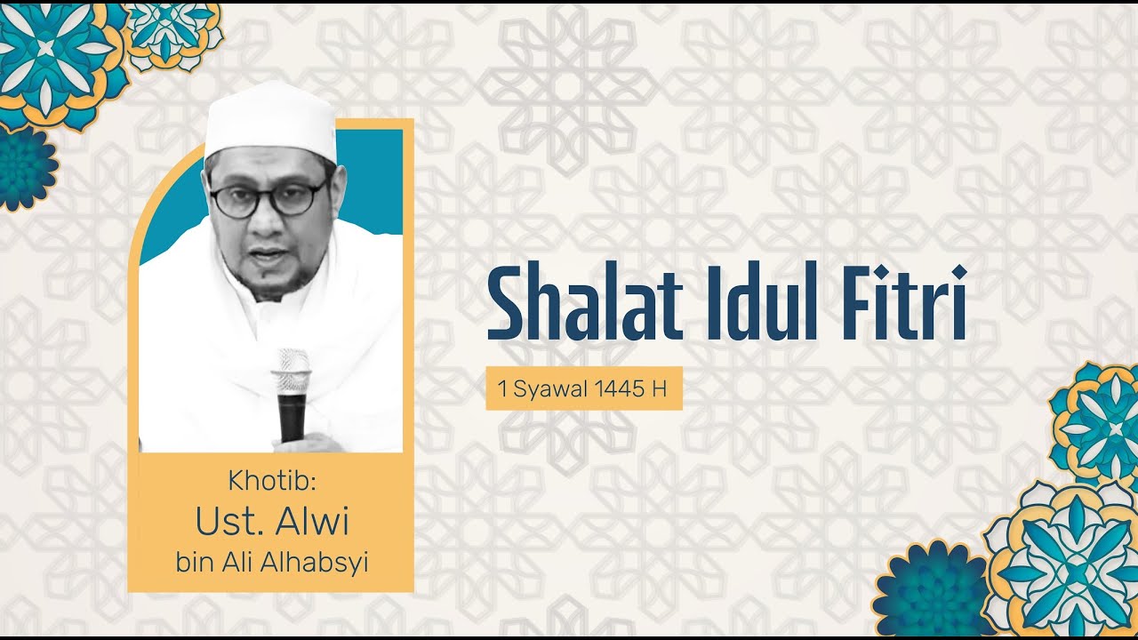 🔴Sholat Idul fitri | 1 Syawal 1445 H | Khotib | Ustadz Alwi bin Ali Alhabsyi | 10/4/2024