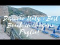 Discover Italy : Mattinatella the Best Beach in Gargano Puglia | La Vita è Style