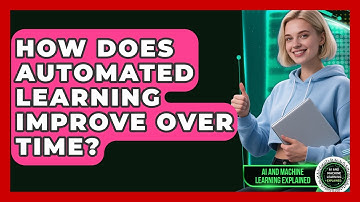 How Does Automated Learning Improve Over Time? - AI and Machine Learning Explained