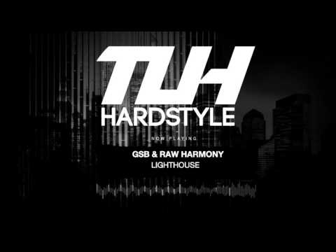 GSB & Raw Harmony - Lighthouse (Free Release) [HQ + HD]
