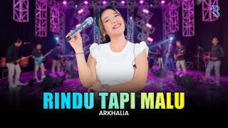 ARKHALIA - RINDU TAPI MALU | FEAT. NEW ARISTA (Official Music Video)