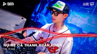 Nợ Mẹ Cả Thanh Xuân Remix - Con Nhớ Những Ngày Còn Thơ Remix TikTok | Nhạc Remix TikTok Triệu View