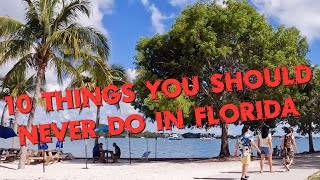 10 Things You Should Never Do In Florida