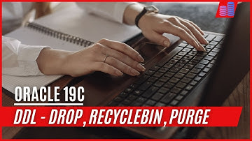 Oracle 19c tutorial - DDL - Drop, recyclebin, flashback, purge commands by lokesh jammugani