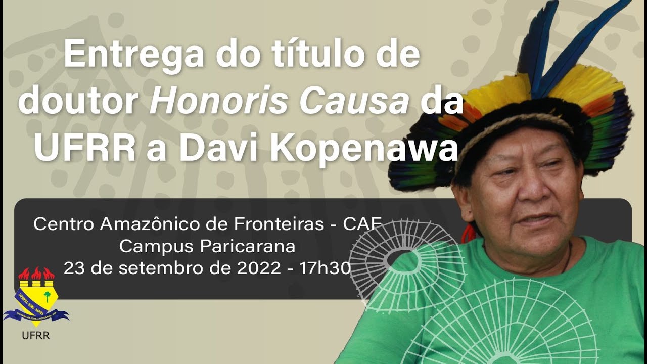 Cerimônia de entrega do título de Doutor Honoris Causa ao líder xamã Davi Kopenawa