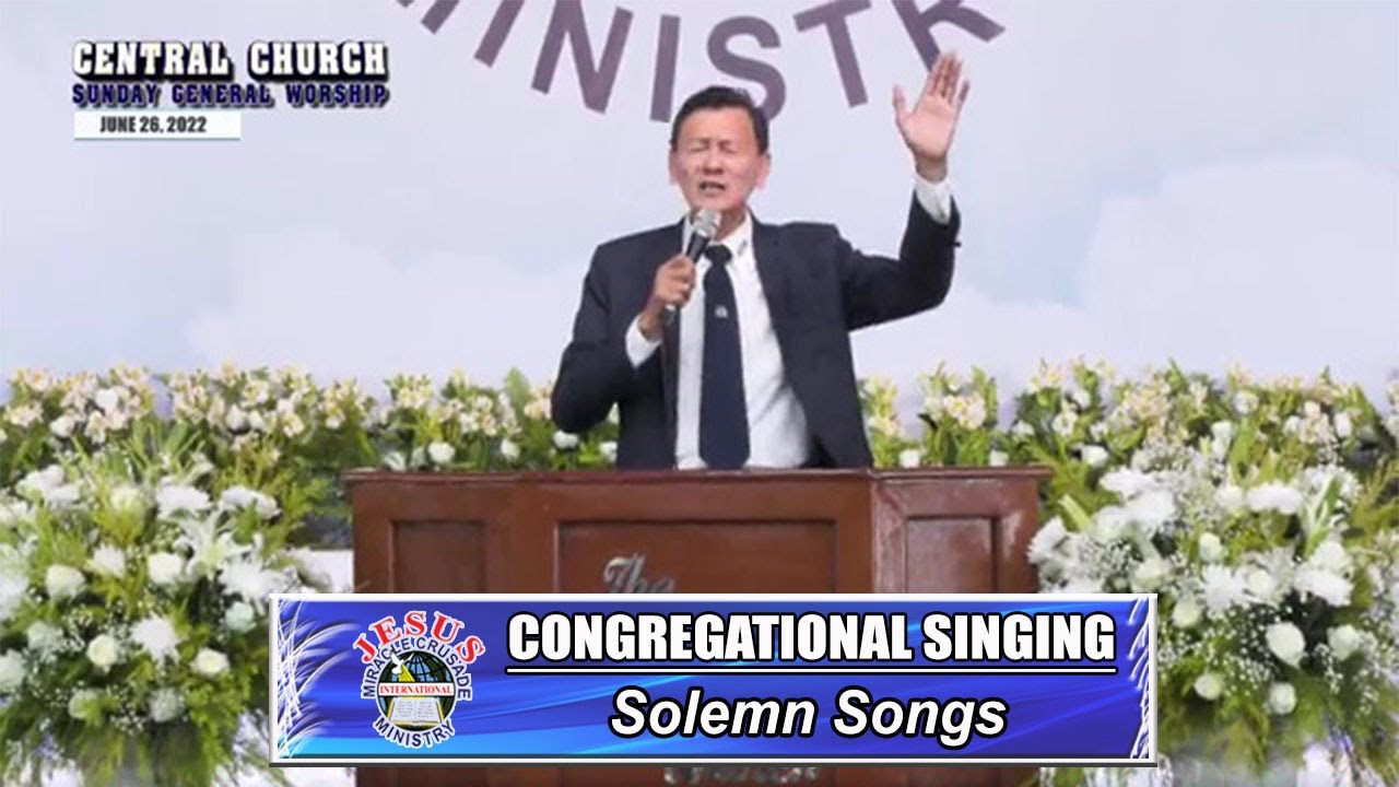 JMCIM | Congregational Singing | Solemn Songs | June 26, 2022