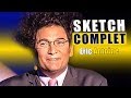 ERIC ANTOINE ! SKETCH COMPLET